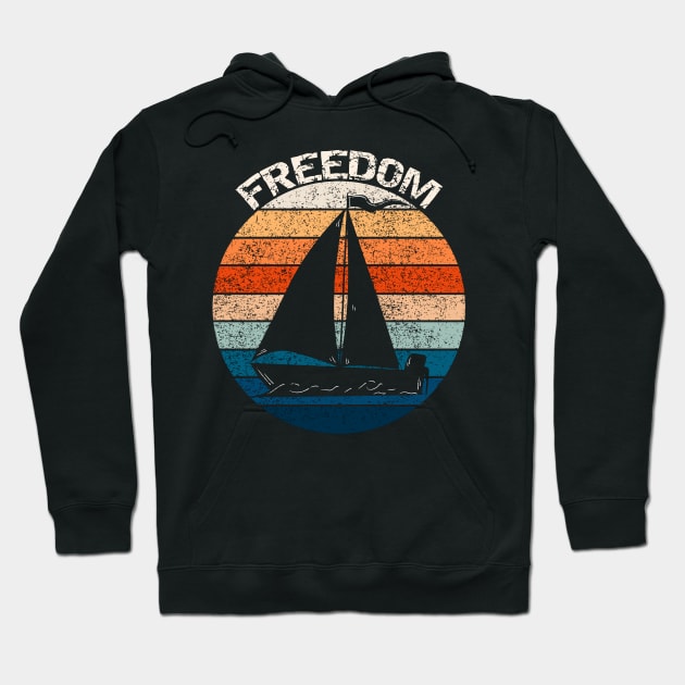 Freedom Retro Vintage Sailboat Design Hoodie by Up 4 Tee